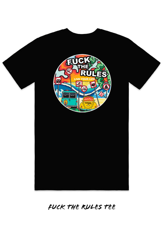 Fuck the Rules Tee